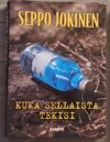 Seppo Jokinen: Kuka sellaista tekisi