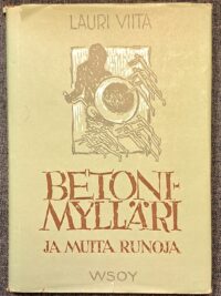 Lauri Viita: Betonimylläri ja muita runoja