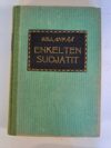 Sillanpää, F. E.: Enkelten suojatit Lastuja lapsista ja heidän kohtaloistaan