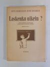 Urpo Kuusikoski Niko Oksanen: Laskenko oikein? Laskutehtäviä oppikoulun sisäänpääsytutkintoa varten