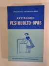 Pentti Hornamo: Käytännön vesihuolto-opas Maaseudun vesihuolto ja viemäröinti Maamiehen käsikirjasto N:o 1