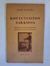 Juho Tattari: Kouluveiston aakkosia Ohjeita puutyökaluston käsittelyssä ja hoidossa