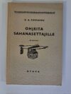K. A. Forsberg: Ohjeita sahanasettajille Ammatinedistämislaitoksen ammattikirjoja N:o 29