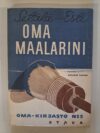 Vilho Setälä ja Armas Esti: Oma maalarini Ohjeita jokamiehelle (kuvitettu)