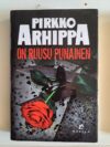 Arhippa, Pirkko: On ruusu punainen