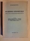 Kemppinen, Iivar: Sulhonsa kylvettäjä Vertaileva kansanrunoudentutkimus (Iivar Kemppisen signeeraus)