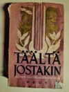 Olavi Paavolainen (toim.): Täältä jostakin Suomen kenttäarmeijan runoja