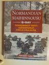 Anthony Hall: Normandian maihinnousu D-Day Tärkeimmät sotatapahtumat päivä päivältä