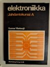 Gunnar Markesjö: Elektroniikka Johdantokurssi A