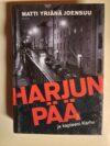 Joensuu, Matti Yrjänä: Harjunpää ja kapteeni Karhu