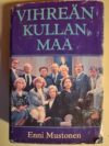 Mustonen, Enni: Vihreän kullan maa Evoloiden tarina