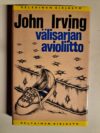 Irving, John: Välisarjan avioliitto (Keltainen kirjasto)
