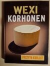 Korhonen, Vexi: Pystyyn kuollut (Wexi Korhosen signeeraus ja omiste)
