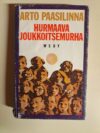Paasilinna, Arto: Hurmaava joukkoitsemurha