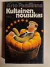 Paasilinna, Arto: Kultainen nousukas