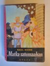 Roine, Raul: Matka satumaahan (Kuvittanut: Rudolf Koivu)
