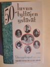 Katariina Eskola, Satu Koskimies: 50-luvun tyttöjen ystävät Ystävyyskirjeet 1952-1960