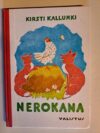 Kirsti Kallunki: Nerokana Satuja pienille ja isommille