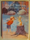 Koivu, Rudolf (toim. Sanna Jaatinen): Rudolf Koivun metsänväkeä