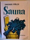 Pälsi, Sakari: Sauna Kotoisen kylyn seikkoja (48 kuvaa)